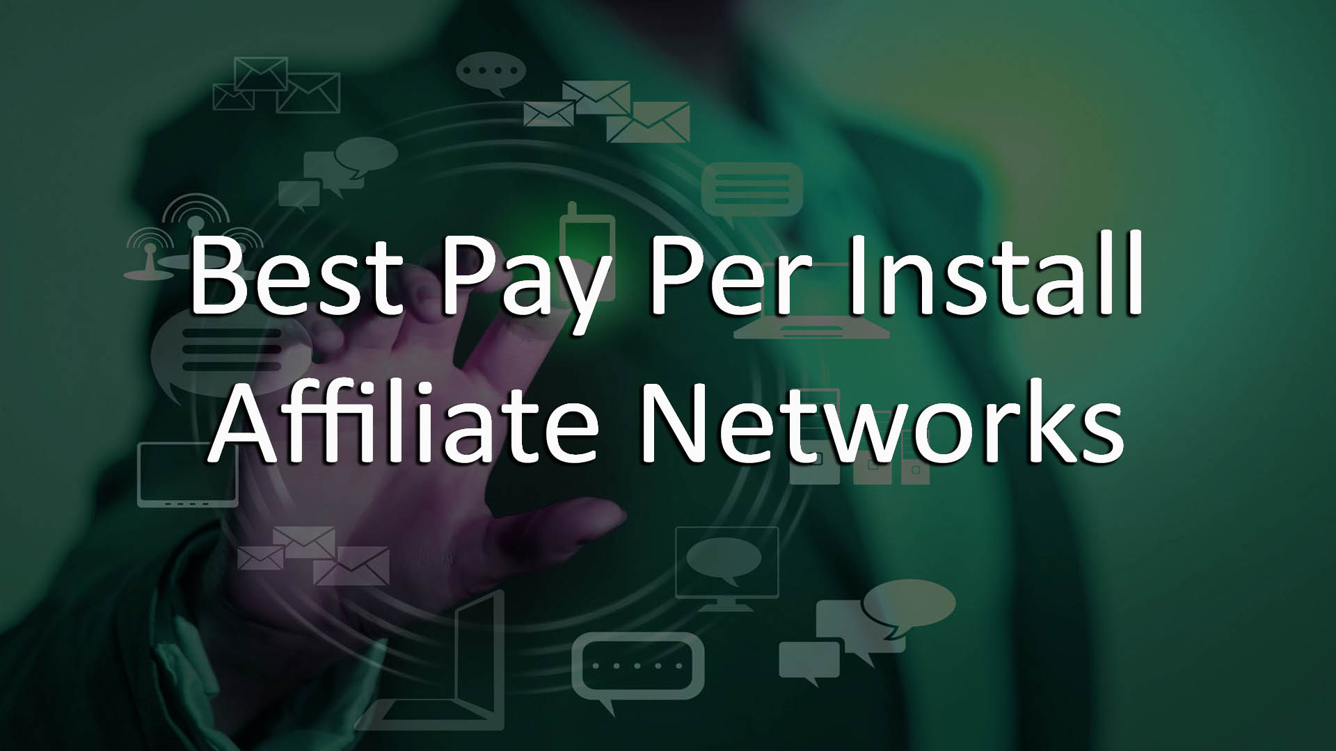 Which are Top 15 Best Pay Per Install Affiliate Networks List? 1 pay per install affiliate network