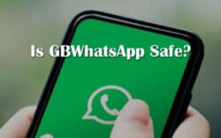 Is GBWhatsApp Safe