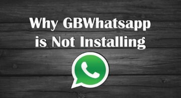 GBWhatsApp Not Installing